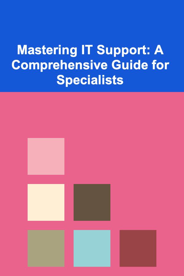 Mastering IT Support: A Comprehensive Guide for Specialists