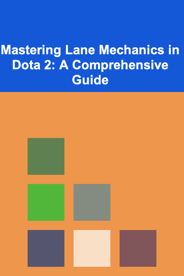Mastering Lane Mechanics in Dota 2: A Comprehensive Guide