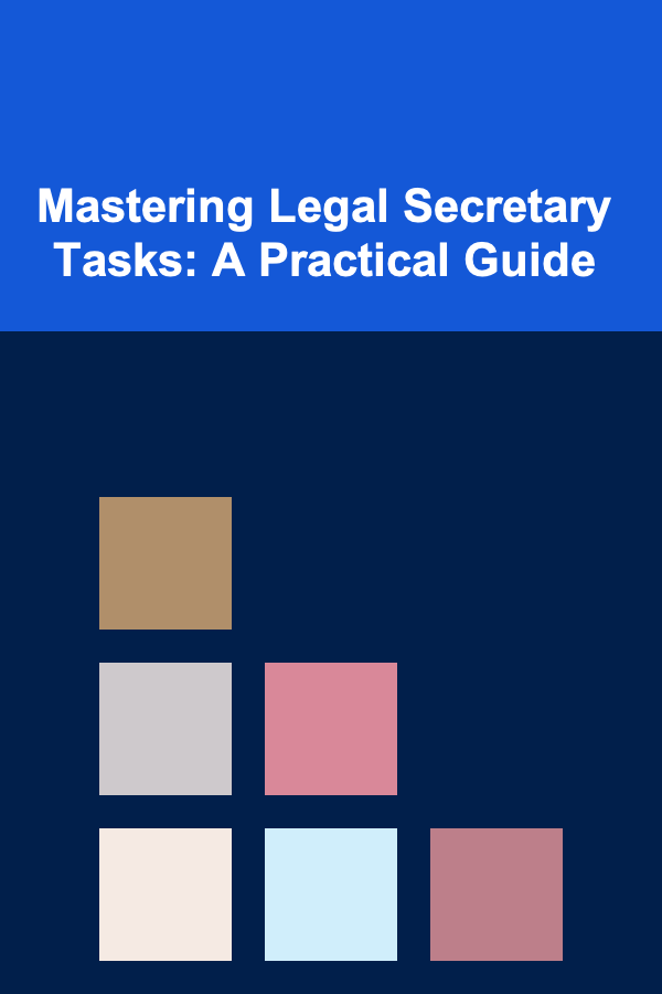 Mastering Legal Secretary Tasks: A Practical Guide