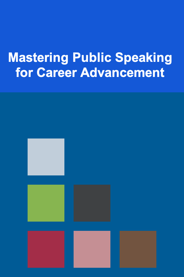 Mastering Public Speaking for Career Advancement