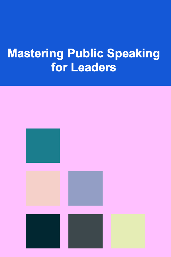 Mastering Public Speaking for Leaders