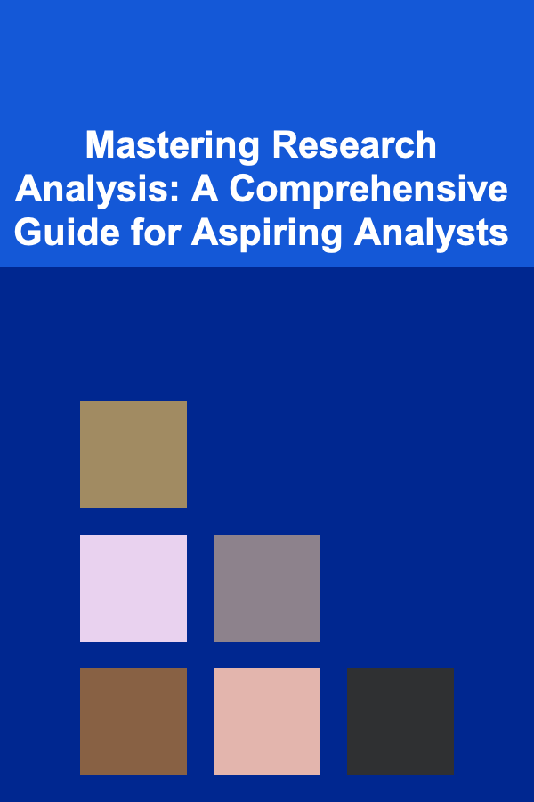 Mastering Research Analysis: A Comprehensive Guide for Aspiring Analysts