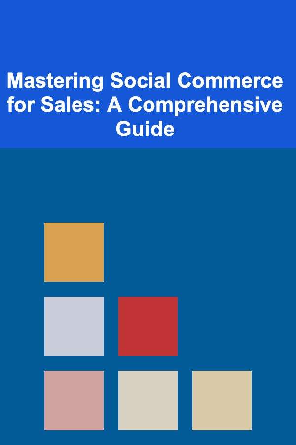 Mastering Social Commerce for Sales: A Comprehensive Guide