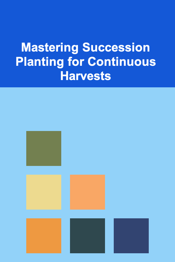 Mastering Succession Planting for Continuous Harvests