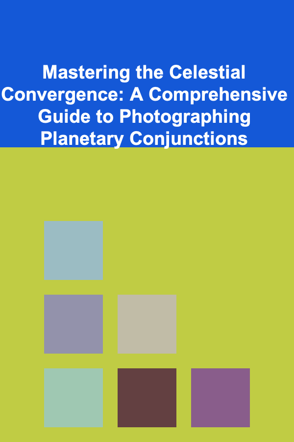 Mastering the Celestial Convergence: A Comprehensive Guide to Photographing Planetary Conjunctions