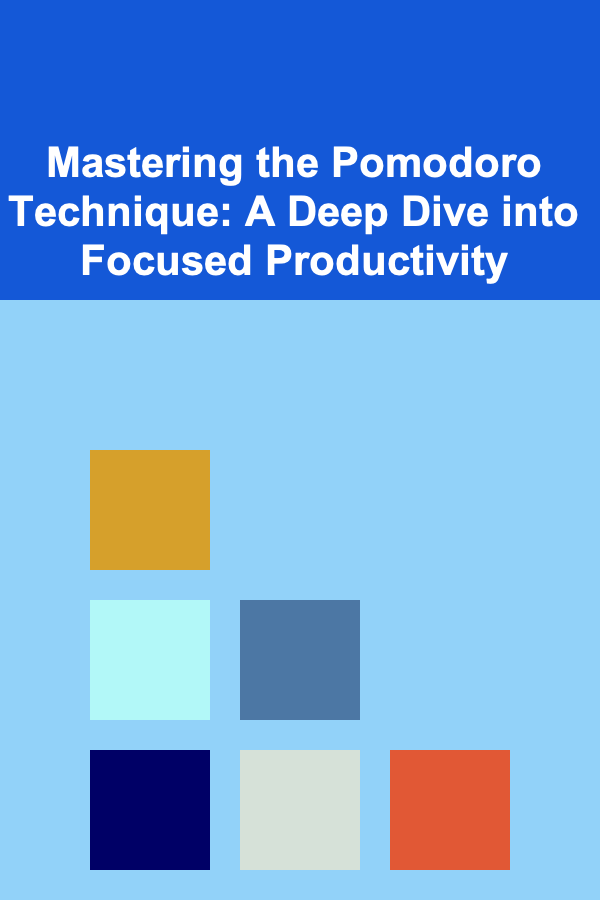 Mastering the Pomodoro Technique: A Deep Dive into Focused Productivity