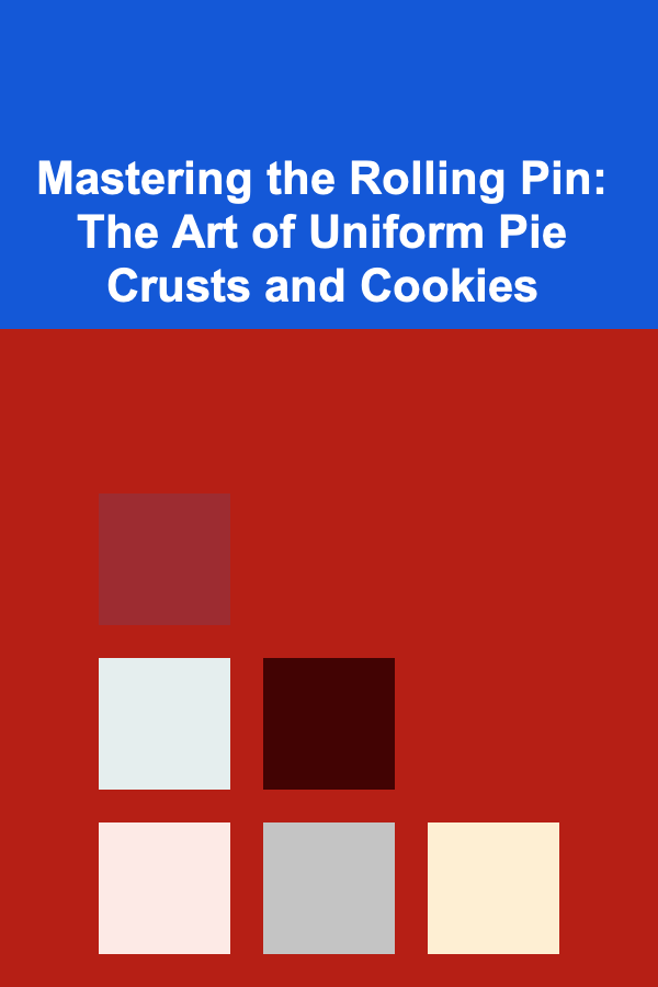Mastering the Rolling Pin: The Art of Uniform Pie Crusts and Cookies