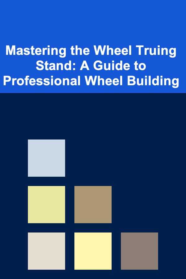 Mastering the Wheel Truing Stand: A Guide to Professional Wheel Building