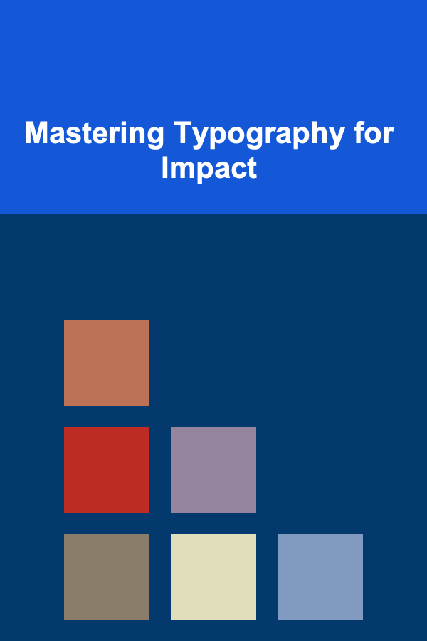 Mastering Typography for Impact