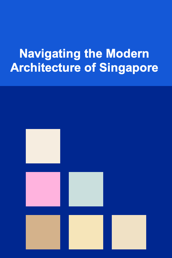 Navigating the Modern Architecture of Singapore