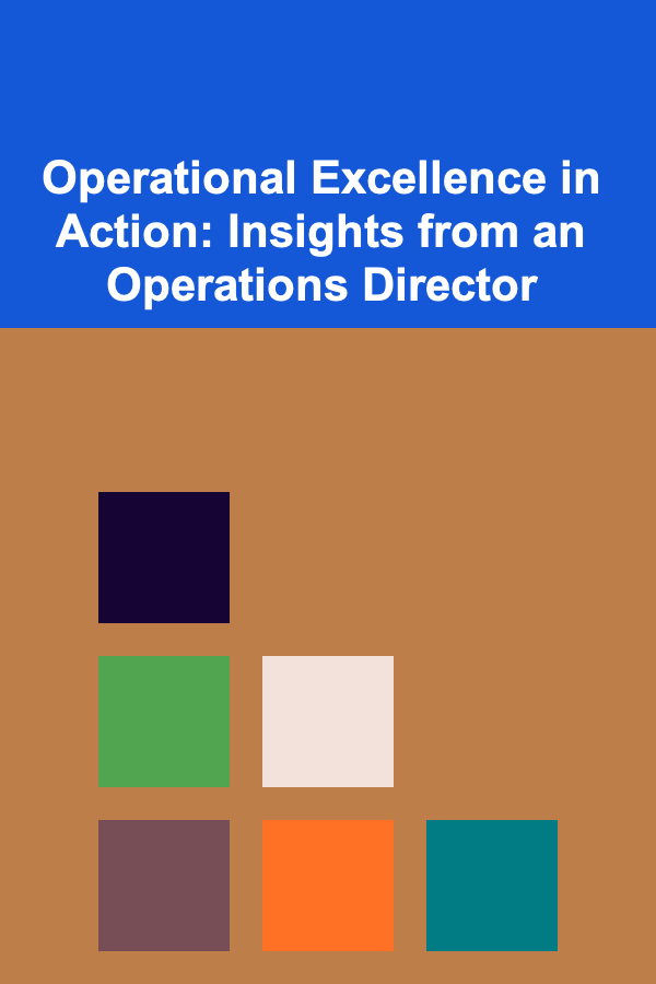 Operational Excellence in Action: Insights from an Operations Director