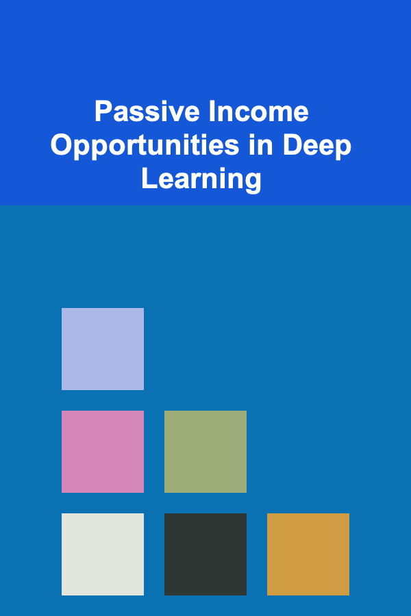 Passive Income Opportunities in Deep Learning