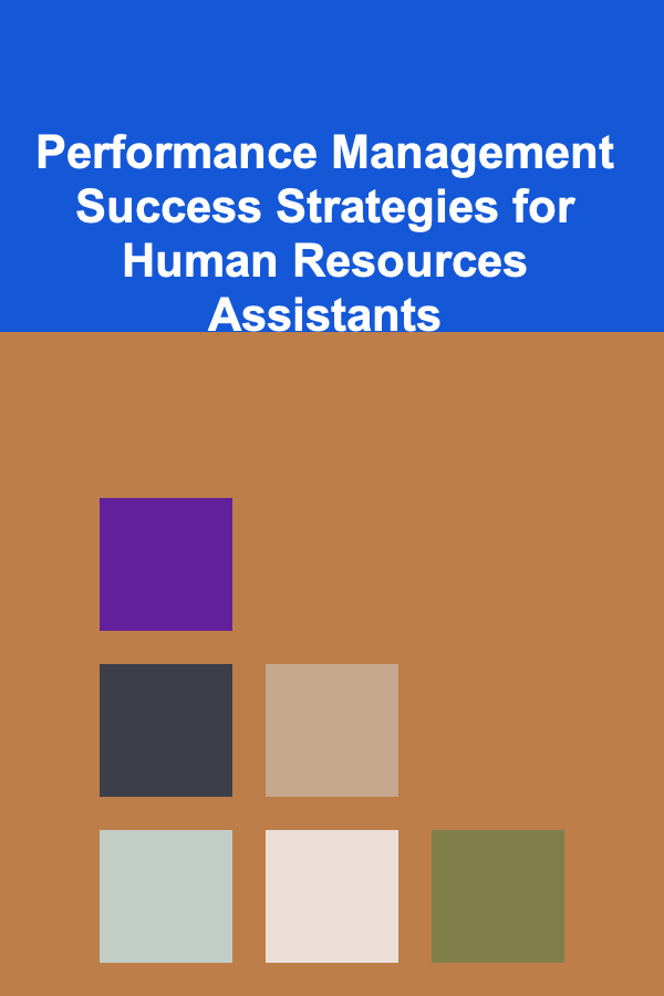 Performance Management Success Strategies for Human Resources Assistants