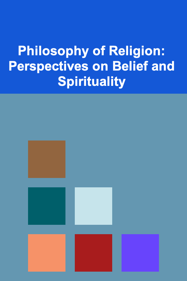 Philosophy of Religion: Perspectives on Belief and Spirituality