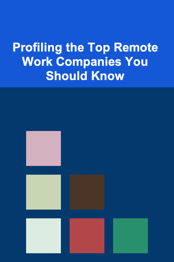 Profiling the Top Remote Work Companies You Should Know