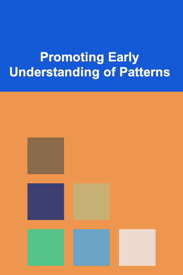 Promoting Early Understanding of Patterns