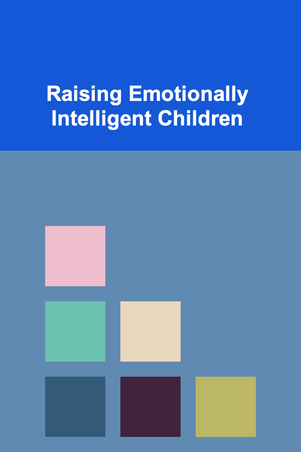 Raising Emotionally Intelligent Children