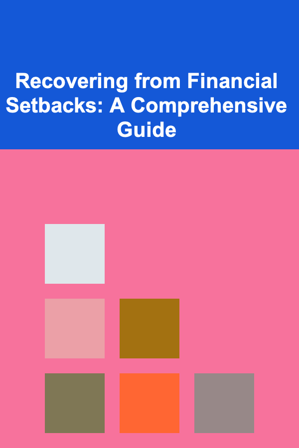 Recovering from Financial Setbacks: A Comprehensive Guide