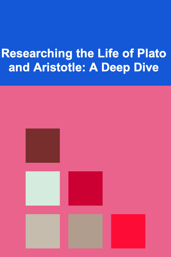 Researching the Life of Plato and Aristotle: A Deep Dive