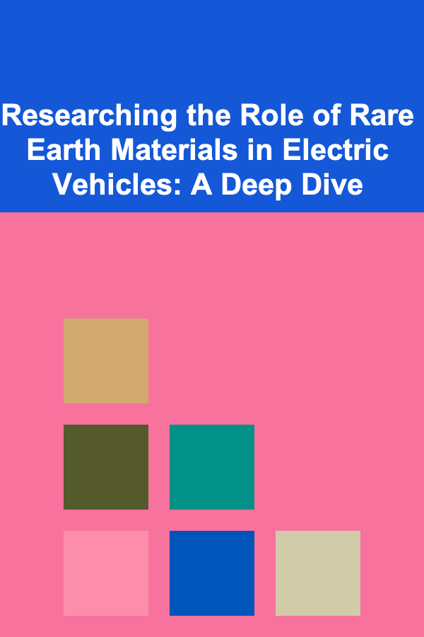 Researching the Role of Rare Earth Materials in Electric Vehicles: A Deep Dive