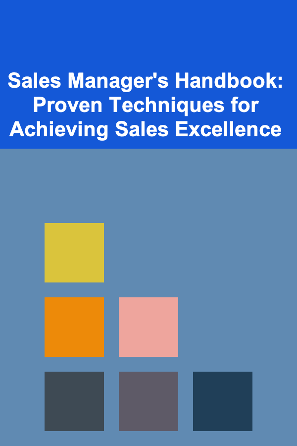 Sales Manager's Handbook: Proven Techniques for Achieving Sales Excellence