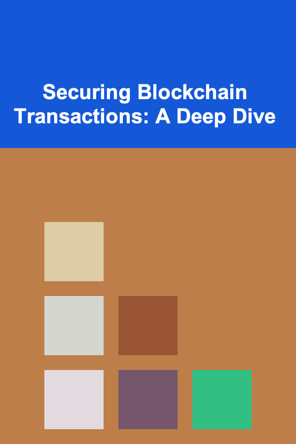 Securing Blockchain Transactions: A Deep Dive