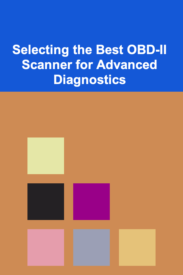 Selecting the Best OBD-II Scanner for Advanced Diagnostics