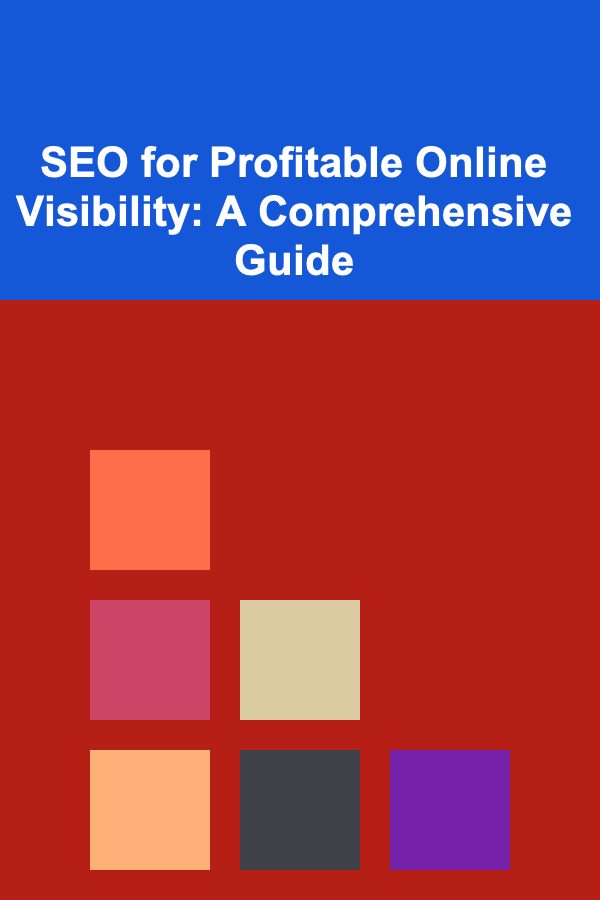 SEO for Profitable Online Visibility: A Comprehensive Guide