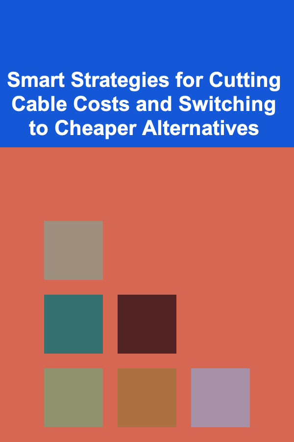Smart Strategies for Cutting Cable Costs and Switching to Cheaper Alternatives