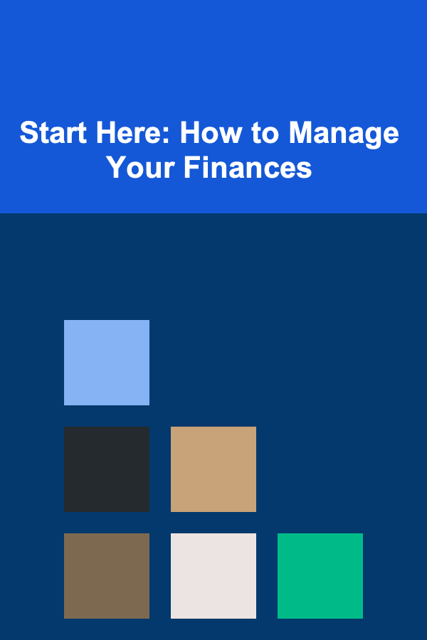 Start Here: How to Manage Your Finances
