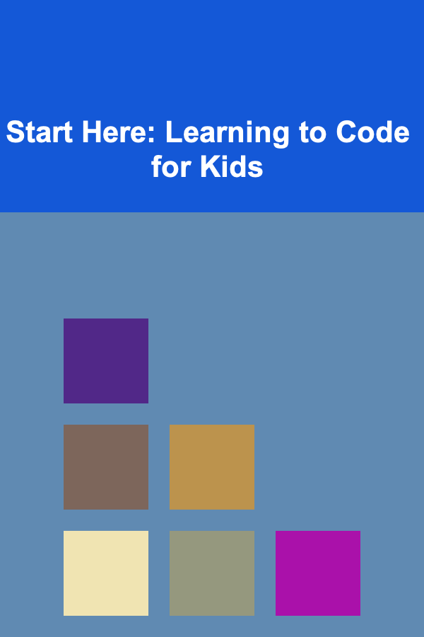 Start Here: Learning to Code for Kids