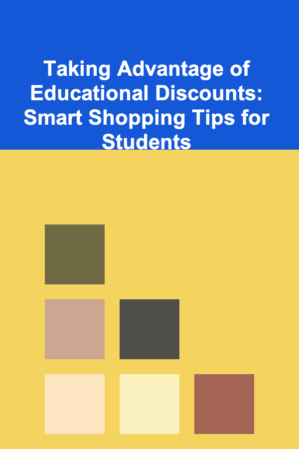 Taking Advantage of Educational Discounts: Smart Shopping Tips for Students