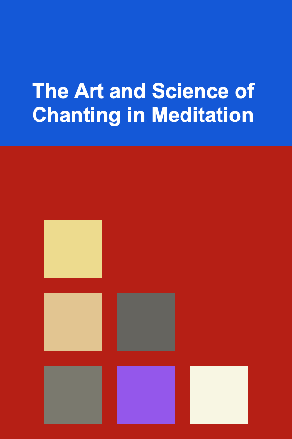 The Art and Science of Chanting in Meditation