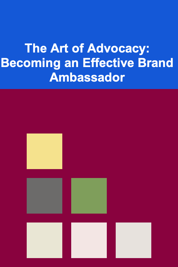 The Art of Advocacy: Becoming an Effective Brand Ambassador