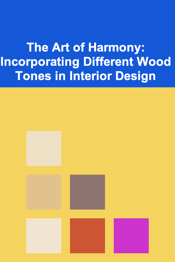 The Art of Harmony: Incorporating Different Wood Tones in Interior Design