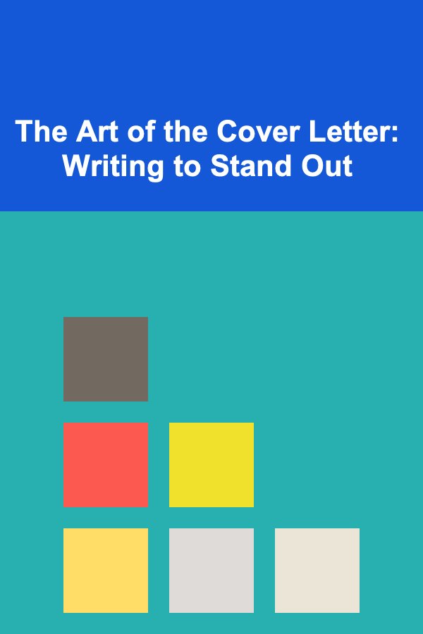 The Art of the Cover Letter: Writing to Stand Out