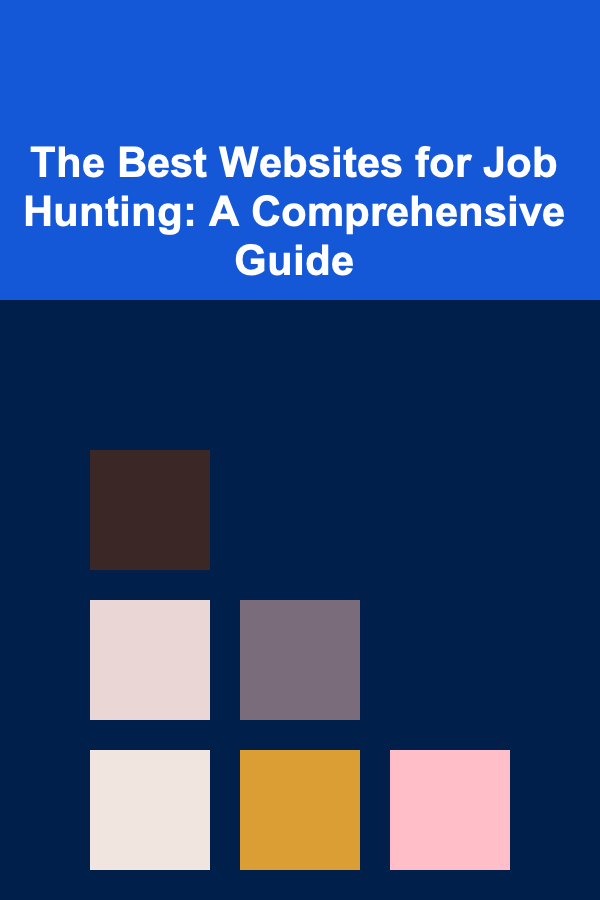 The Best Websites for Job Hunting: A Comprehensive Guide