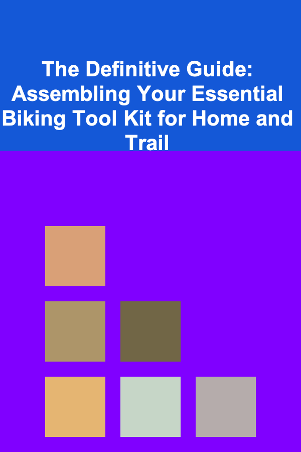 The Definitive Guide: Assembling Your Essential Biking Tool Kit for Home and Trail