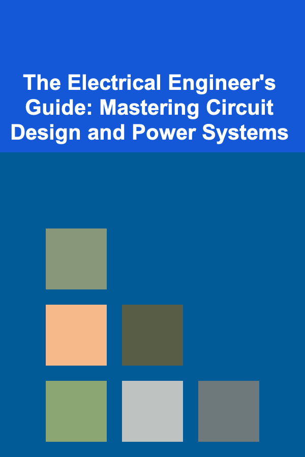 The Electrical Engineer's Guide: Mastering Circuit Design and Power Systems