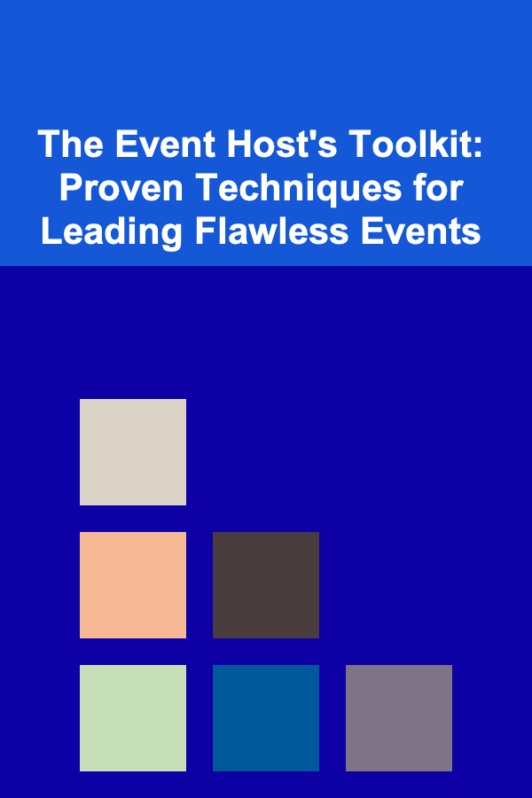 The Event Host's Toolkit: Proven Techniques for Leading Flawless Events