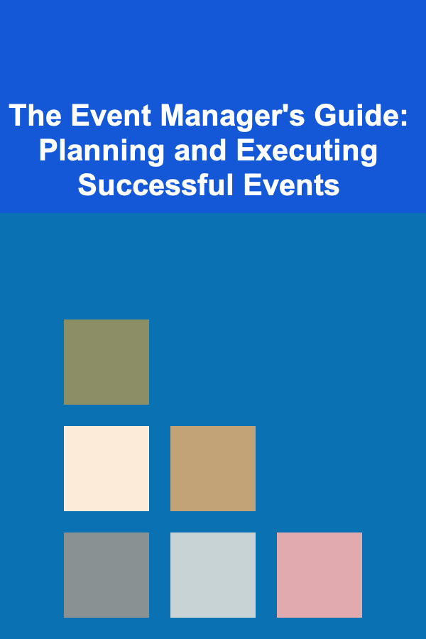 The Event Manager's Guide: Planning and Executing Successful Events