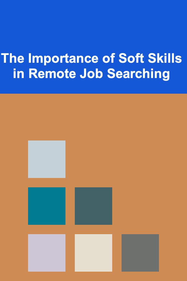 The Importance of Soft Skills in Remote Job Searching