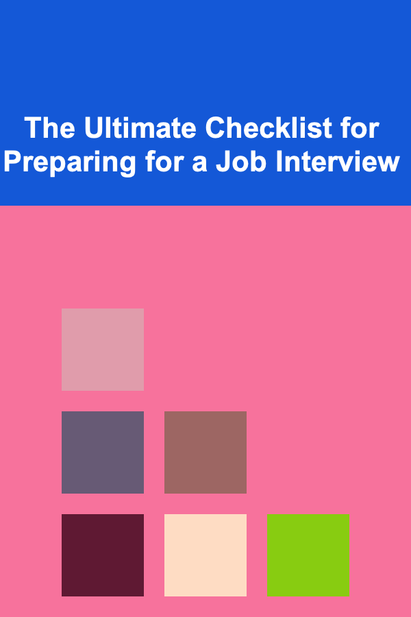 The Ultimate Checklist for Preparing for a Job Interview