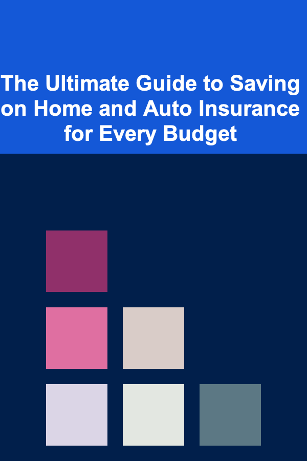 The Ultimate Guide to Saving on Home and Auto Insurance for Every Budget