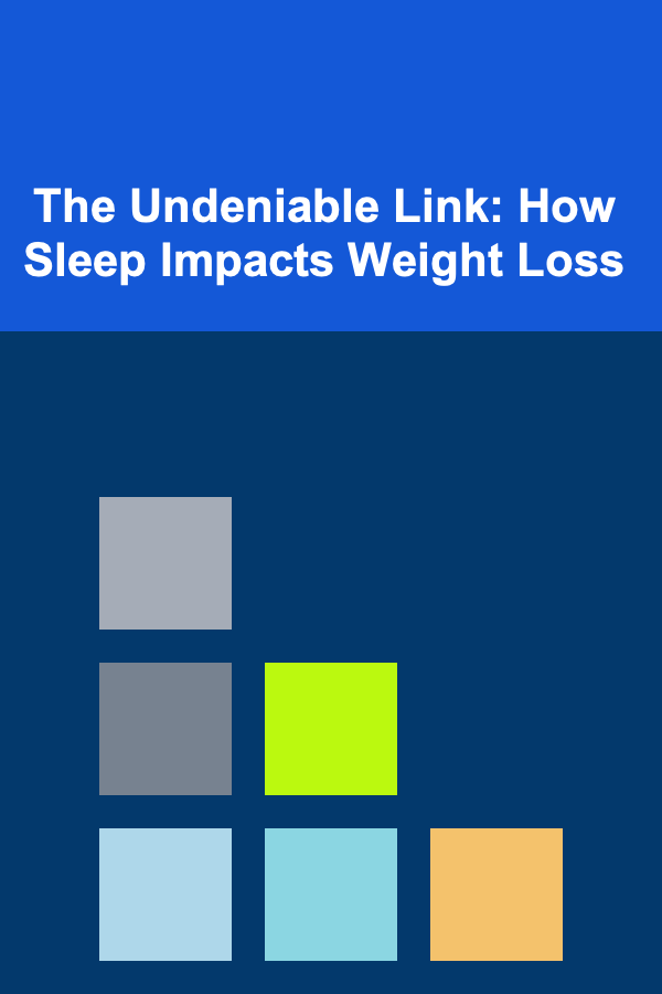 The Undeniable Link: How Sleep Impacts Weight Loss