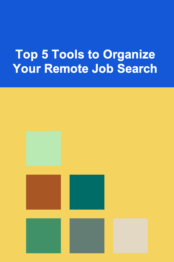 Top 5 Tools to Organize Your Remote Job Search