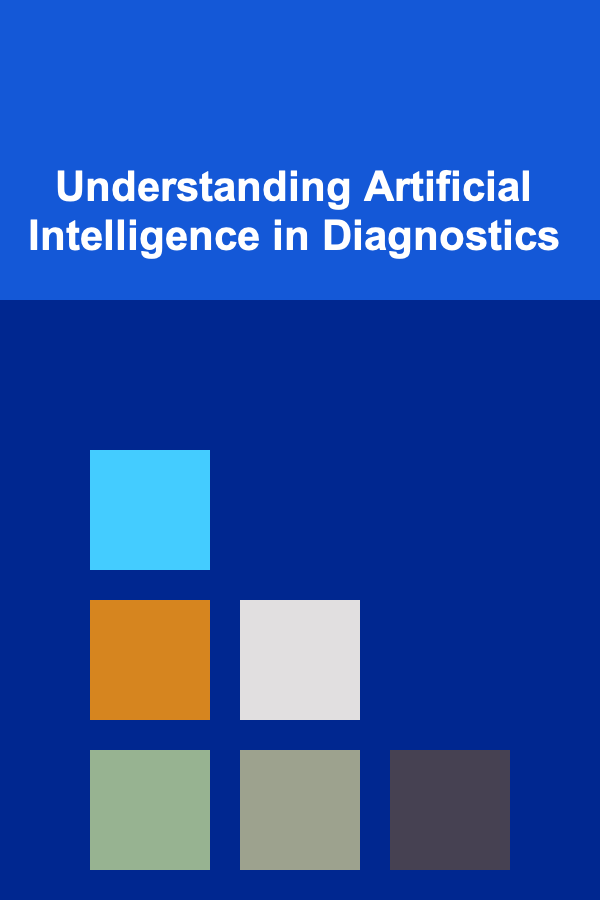 Understanding Artificial Intelligence in Diagnostics