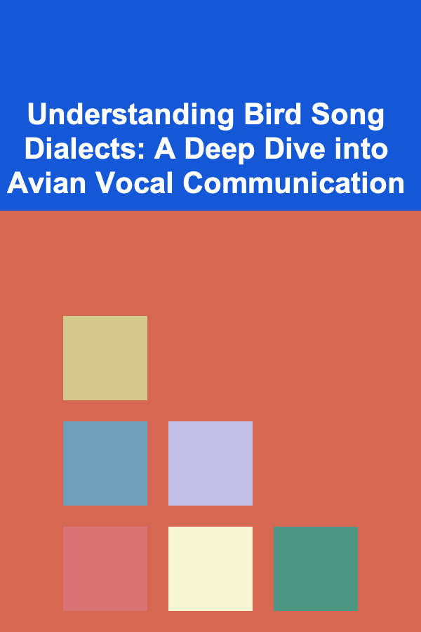 Understanding Bird Song Dialects: A Deep Dive into Avian Vocal Communication