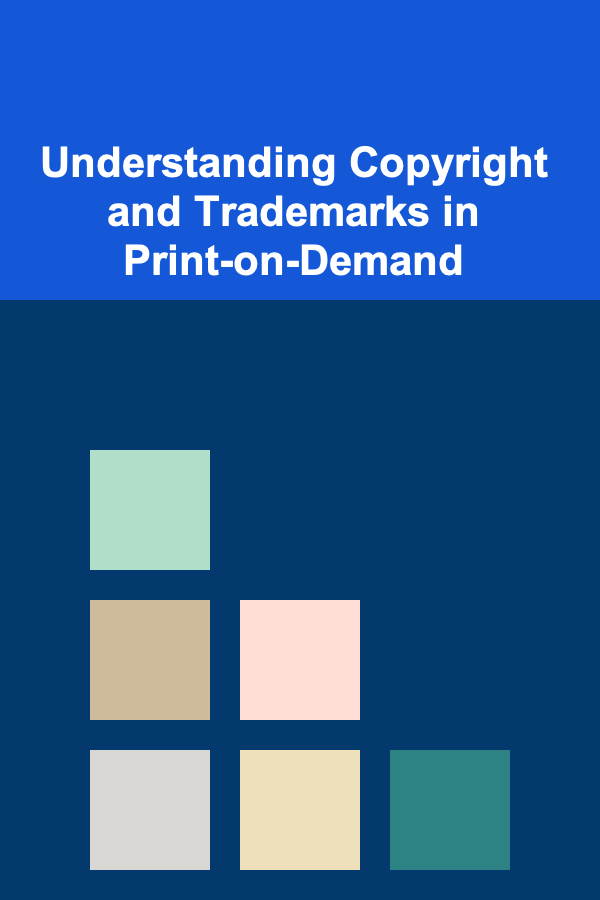 Understanding Copyright and Trademarks in Print-on-Demand