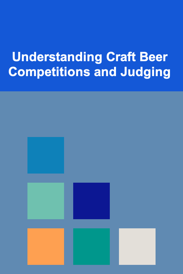 Understanding Craft Beer Competitions and Judging